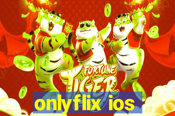 onlyflix ios